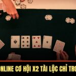 Game Bài Online Cơ Hội X2 Tài Lộc Chỉ Trong 55 Phút